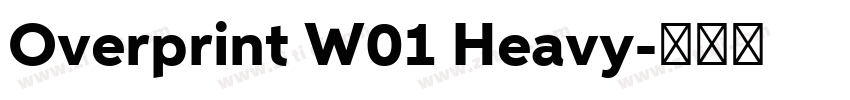 Overprint W01 Heavy字体转换